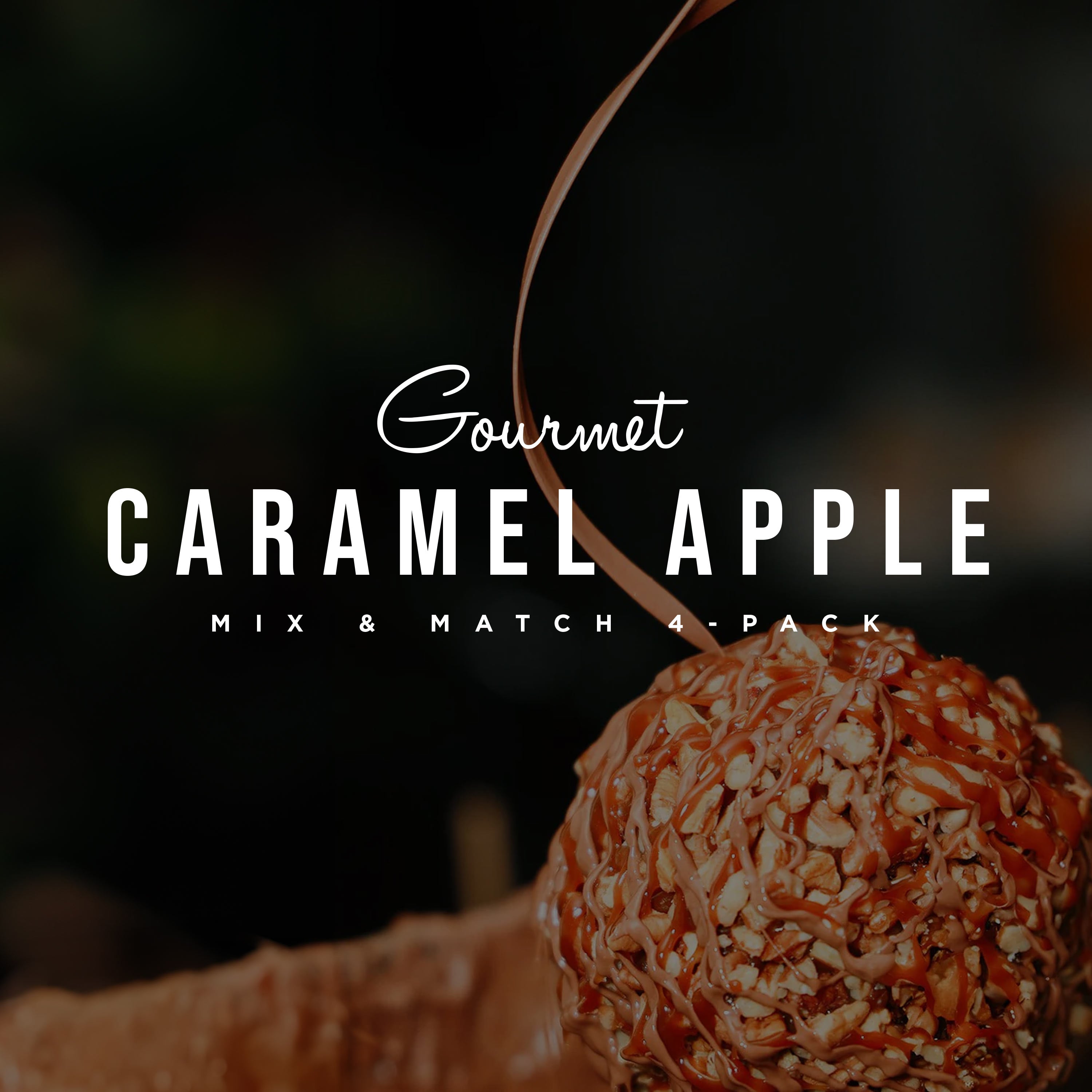 Gourmet Caramel Apple Mix & Match 4-Pack